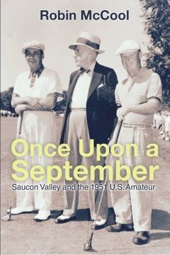portada Once Upon a September: Saucon Valley And The 1951 U.S. Amateur