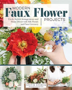 portada Stylish Artificial Flower Projects: Arrangements and Crafts Using Plastic, Paper, and Silk Flowers (en Inglés)