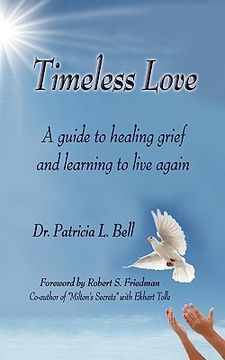 portada timeless love: a guide to healing grief and learning to live again (en Inglés)