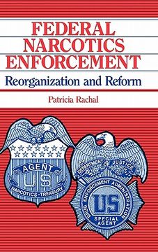 portada federal narcotics enforcement: reorganization and reform (en Inglés)