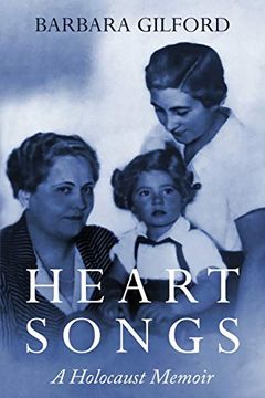 portada Heart Songs: A Holocaust Memoir (Holocaust Survivor True Stories Wwii) (en Inglés)