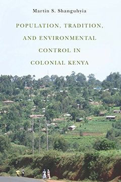 portada Population, Tradition, and Environmental Control in Colonial Kenya (Rochester Studies in African History and the Diaspora)