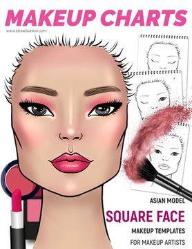 portada Makeup Charts - Face Charts for Makeup Artists: Asian Model - SQUARE face shape (en Inglés)