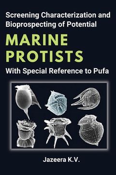 portada Screening Characterization and Bioprospecting of Potential Marine Protists With Special Reference to Pufa