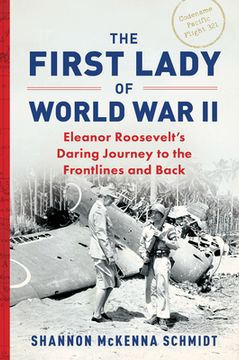 portada The First Lady of World war ii: Eleanor Roosevelt's Daring Journey to the Frontlines and Back (in English)
