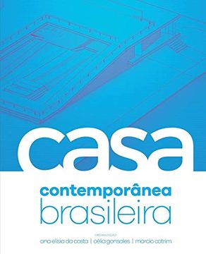 portada A Casa Contemporânea Brasileira (in Portuguese)