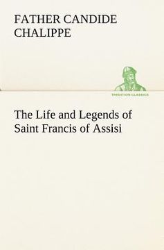 portada the life and legends of saint francis of assisi (en Inglés)