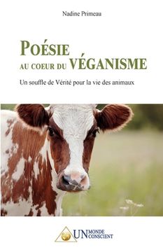 portada Poésie au coeur du Véganisme; Un souffle de Vérité pour la vie des animaux (in French)