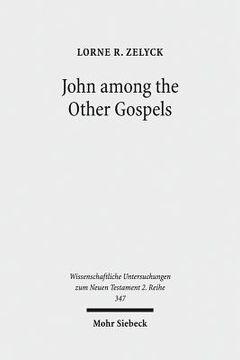 portada John Among the Other Gospels: The Reception of the Fourth Gospel in the Extra-Canonical Gospels (in English)