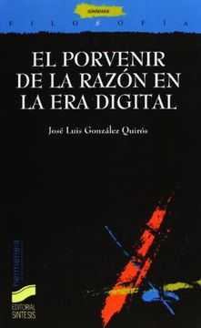 portada El Porvenir de La Razon En La Era Digital (Sintesis Filosofia) (in Spanish)