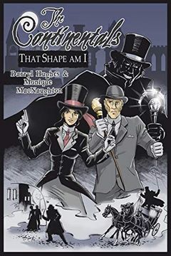 portada The Continentals: That Shape am i (The Complete Graphic Novel. A Historical Victorian Steampunk Murder Mystery Thriller Books) (en Inglés)