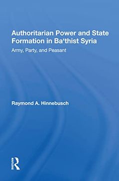 portada Authoritarian Power and State Formation in Ba`Thist Syria (en Inglés)