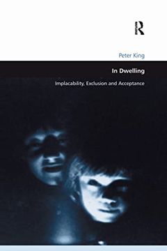 portada In Dwelling: Implacability, Exclusion and Acceptance (en Inglés)