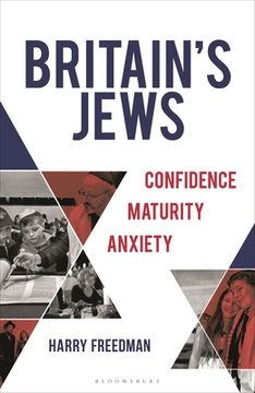 portada Britain's Jews: Confidence, Maturity, Anxiety (in English)