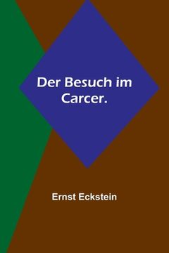 portada Der Besuch im Carcer. (in German)