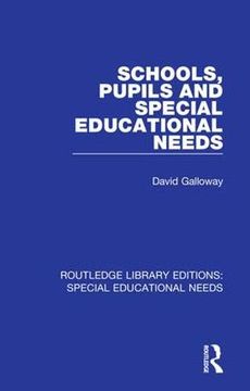portada Schools, Pupils and Special Educational Needs: Volume 24 (Routledge Library Editions: Special Educational Needs) (en Inglés)