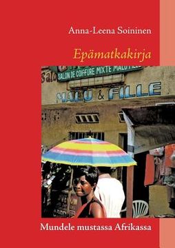portada Epämatkakirja: Mundele mustassa Afrikassa (en Finlandés)