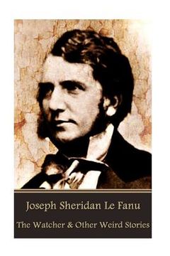 portada Joseph Sheridan Le Fanu - The Watcher & Other Weird Stories (in English)