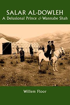 portada Salar Al-Dowleh: A Delusional Prince and Wannabe Shah (en Inglés)