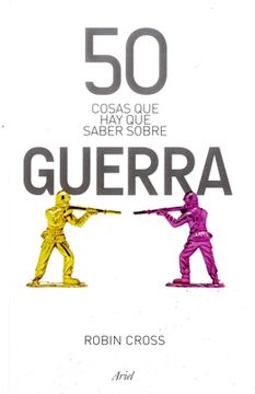 portada 50 Cosas que hay que Saber Sobre Guerra (in Spanish)