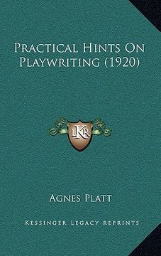 portada practical hints on playwriting (1920) (en Inglés)
