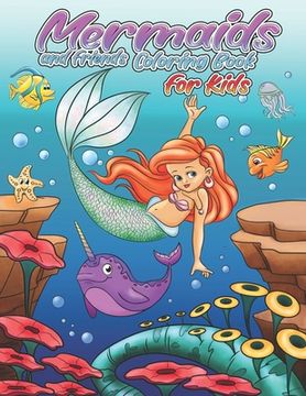 portada Mermaids and friends Coloring Book: 21 Cute and Unique Coloring Pages for kids (en Inglés)