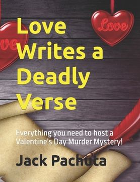 portada Love Writes a Deadly Verse: Everything you need to host a Valentine's Day Murder Mystery! (en Inglés)