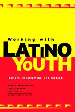 portada working with latino youth: culture, development, and context