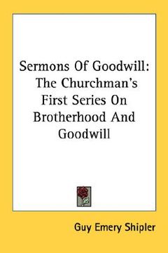 portada sermons of goodwill: the churchman's first series on brotherhood and goodwill (en Inglés)