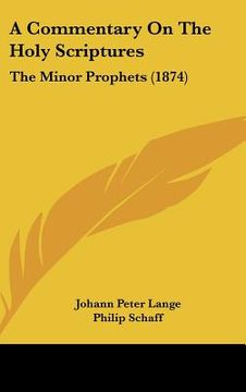 portada a commentary on the holy scriptures: the minor prophets (1874) (en Inglés)