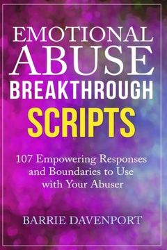 portada Emotional Abuse Breakthrough Scripts: 107 Empowering Responses and Boundaries To Use With Your Abuser