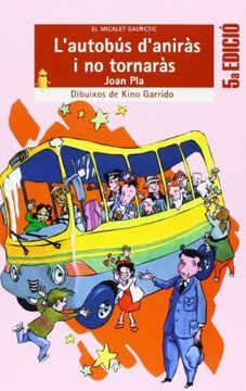 portada autobus d´aniras i no tornaras (micalet galactic) (en Catalá)