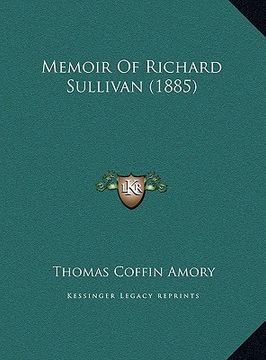 portada memoir of richard sullivan (1885) (in English)