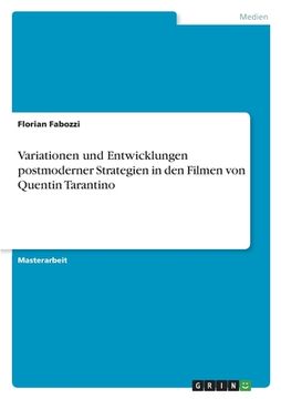 portada Variationen und Entwicklungen postmoderner Strategien in den Filmen von Quentin Tarantino (in German)