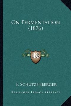 portada on fermentation (1876) (en Inglés)