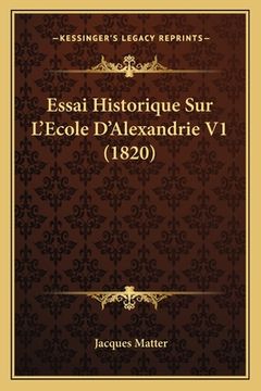 portada Essai Historique Sur L'Ecole D'Alexandrie V1 (1820) (in French)