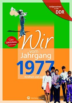 portada Aufgewachsen in der ddr - wir vom Jahrgang 1977 - Kindheit und Jugend: 40. Geburtstag (in German)
