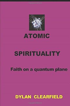 portada Atomic Spirituality: Faith at a quantum level