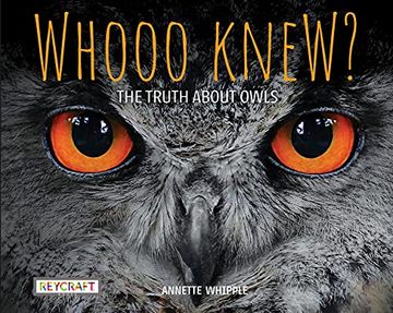 portada Whooo Knew? The Truth About Owls (en Inglés)