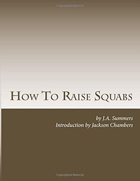 portada How to Raise Squabs: Raising Pigeons for Squabs Book 5 (Volume 5) (en Inglés)