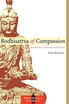 portada Bodhisattva of Compassion: The Mystical Tradition of Kuan yin (Shambhala Classics) (en Inglés)