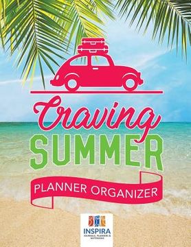 portada Craving Summer Planner Organizer (en Inglés)