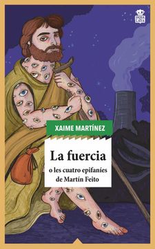 portada La Fuercia: O les Cuatro Epifaníes de Martín Feito. Una Novela de Vaqueiros: 5 (Albentestate) (in Asturian)