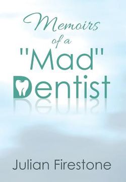 portada Memoirs of a "Mad" Dentist (en Inglés)