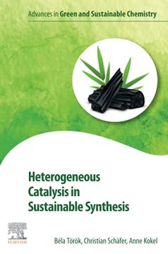 portada Heterogeneous Catalysis in Sustainable Synthesis (Advances in Green Chemistry) (en Inglés)