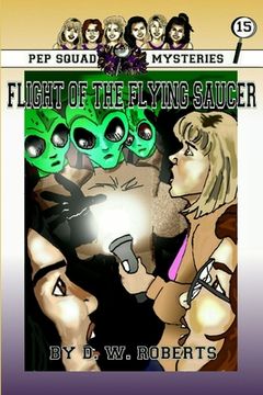portada Pep Squad Mysteries Book 15: Flight of the Flying Saucer (in English)