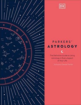 portada Parkers' Astrology: The Definitive Guide to Using Astrology in Every Aspect of Your Life (in English)