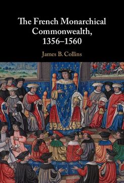 portada The French Monarchical Commonwealth, 1356-1560 (en Inglés)