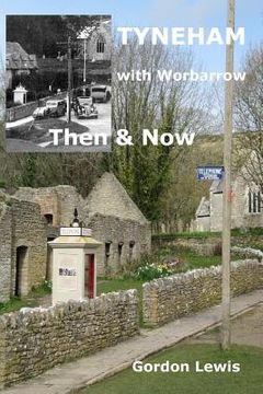 portada Tyneham with Worbarrow Then & Now (en Inglés)