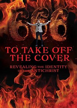 portada To Take off the Cover: Revealing the Identity of the Antichrist (in English)